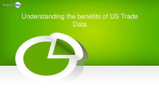 Understanding the benefits of US Trade Data