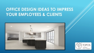 Office Design Ideas to Impress Your Employees & Clients