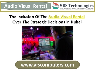 Audio Visual Rental Over The Strategic Decisions in Dubai