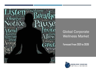 Global Corporate Wellness Market  to be Worth US$62.531 billion by 2026