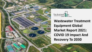 Wastewater Treatment Equipment Market Industry Demand By Countries And Future Growth