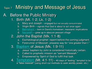 Topic 7 	 Ministry and Message of Jesus