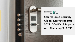 Smart Home Security Market Evolving Trends, Technological Advancements And Industry Growth