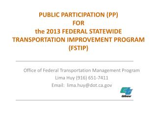 PUBLIC PARTICIPATION (PP) FOR the 2013 FEDERAL STATEWIDE TRANSPORTATION IMPROVEMENT PROGRAM (FSTIP)