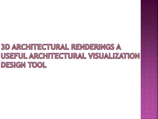 3D Architectural renderings a useful architectural visualization design tool