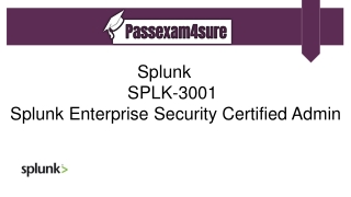 SPLK-3001 Exam Dumps | Get Valid SPLK-3001 Question Answer |PassExam4Sure