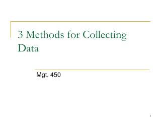 3 Methods for Collecting Data