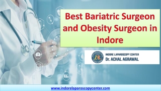 Best Bariatric Surgeon and Obesity Surgeon in Indore | Indore Laparoscopy Center