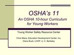 OSHA s 11 An OSHA 10-hour Curriculum for Young Workers