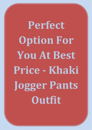 Perfect Option for You at Best Price - khaki jogger pants outfit