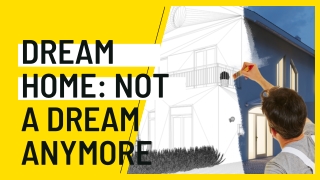 Dream home not a dream anymore