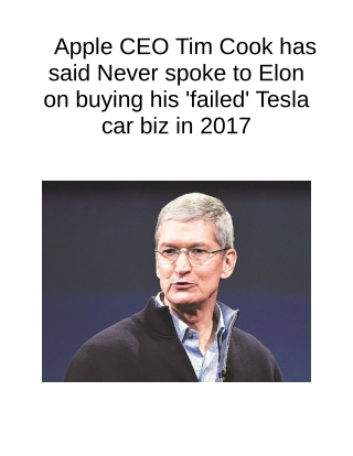 Apple CEO Tim Cook Has Said Never Spoke to Elon on Buying His 'Failed' Tesla Car Biz in 2017