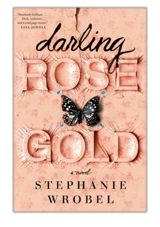 [PDF] Free Download Darling Rose Gold By Stephanie Wrobel