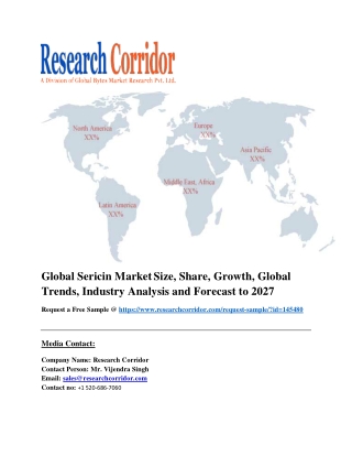 Global Sericin Market Size, Share, Growth, Global Trends, Industry Analysis and Forecast to 2027