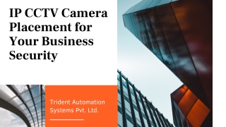 IP CCTV Camera Placement for Your Business Security