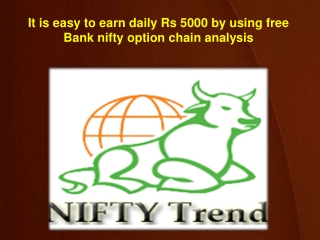 It is easy to earn daily Rs 5000 by using free Bank nifty option chain analysis