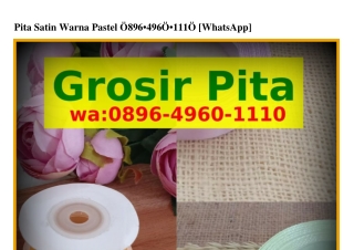 Pita Satin Warna Pastel O8ᑫϬ~ㄐᑫϬO~lllO(WA)