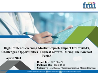 High Content Screening Market Key Players, Size, Share Demands, Trends and Forecasts