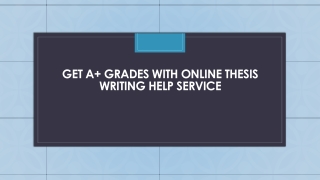 Get A  Grades With Online Thesis Writing Help Service