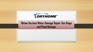 Obtain the best Water Damage Repair San Diego and Flood Damage