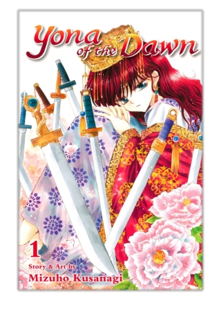 [PDF] Free Download Yona of the Dawn, Vol. 1 By Mizuho Kusanagi