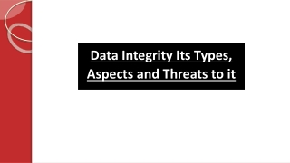 Data Integrity: Its Types, Aspects and Threats to it