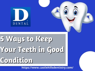 5 Ways to Keep Your Teeth in Good Condition