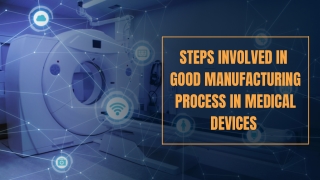 Monitoring and Control of Medical Manufacturing Processes