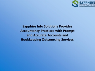 Sapphire Info Solutions Provides Accountancy Practices with Prompt and Accurate Accounts and Bookkeeping Outsourcing Ser