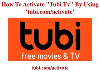 How To Activate "Tubi Tv" By Using "tubi.com/activate"