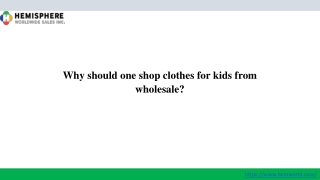 Why should one shop clothes for kids from wholesale?