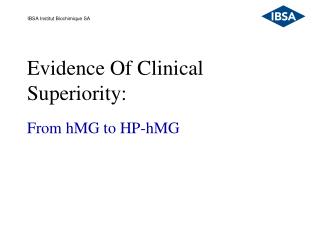 Evidence Of Clinical Superiority: