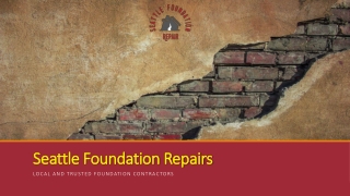 Why Our Foundation Specialists Seattle Is the Best Option