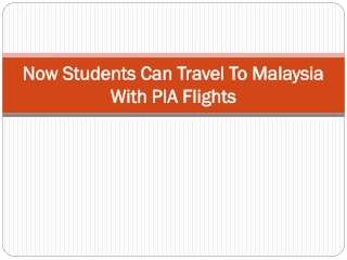 Now Students Can Travel To Malaysia With PIA Flights