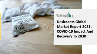 Desiccants Market End User Demand, Application And Growth Outlook