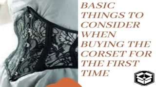 Basic Things To Consider When Buying The Corset For The First Time