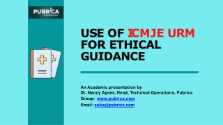 Use of ICMJE URM for ethical guidance – Pubrica