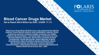 Blood Cancer Drugs Market Trends, Size, Growth and Forecast to 2025