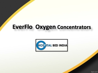 Buy EverFlo Oxygen Concentrators, EverFlo Oxygen Concentrator for Patient near me  – Hospital Bed India