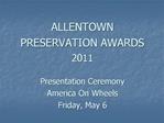 ALLENTOWN PRESERVATION AWARDS 2011