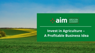 Invest in Agriculture – A Profitable Business Idea