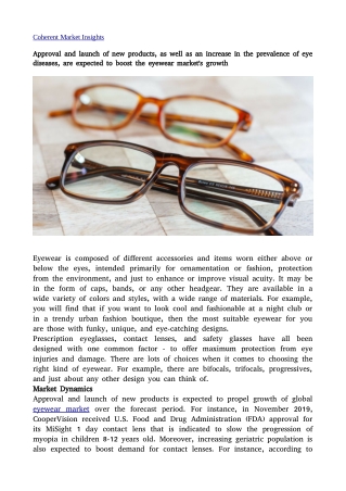 Approval and launch of new products, as well as an increase in the prevalence of eye diseases, are expected to boost the