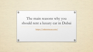 The main reasons why you should rent a luxury car in Dubai