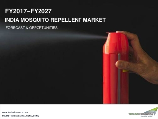 India Mosquito Repellent Market to Grow at a Steady Pace until FY2027