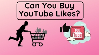 Can You Buy YouTube Likes?