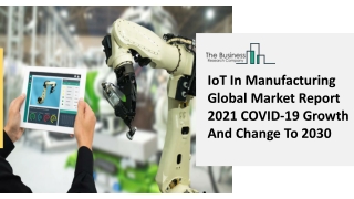 (2021-2030) IoT in Manufacturing Market Size, Share, Growth And Trends