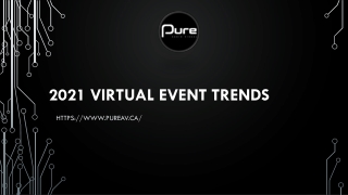 2021 VIRTUAL EVENT TRENDS
