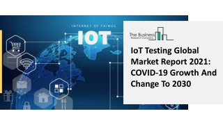 IoT Testing Market, Industry Trends, Revenue Growth, Key Players Till 2030