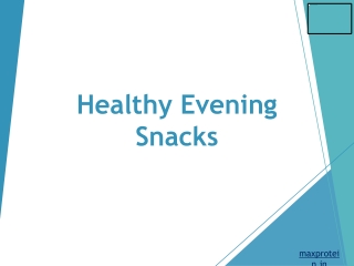 Healthy Evening Snacks