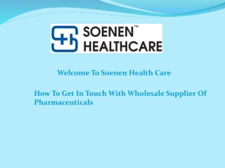 How To Get In Touch With Wholesale Supplier Of Pharmaceuticals